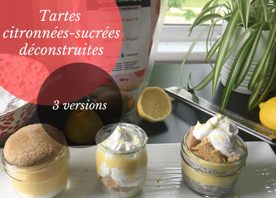 Tarte citronné-sucré déconstruite (3 versions)